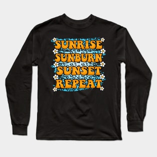 Sunrise Sunburn Sunset Repeat Summer T-Shirt Long Sleeve T-Shirt